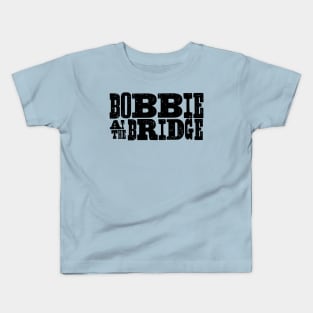 Bobbie at the Bridge Kids T-Shirt